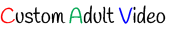 Custom Adult Video
